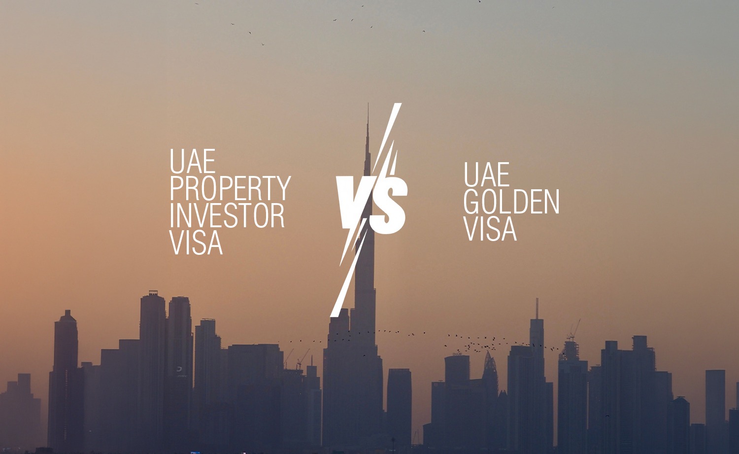UAE Property Investor Visa (2-Year) vs Golden Visa (10-Year): Which Is Right for You?